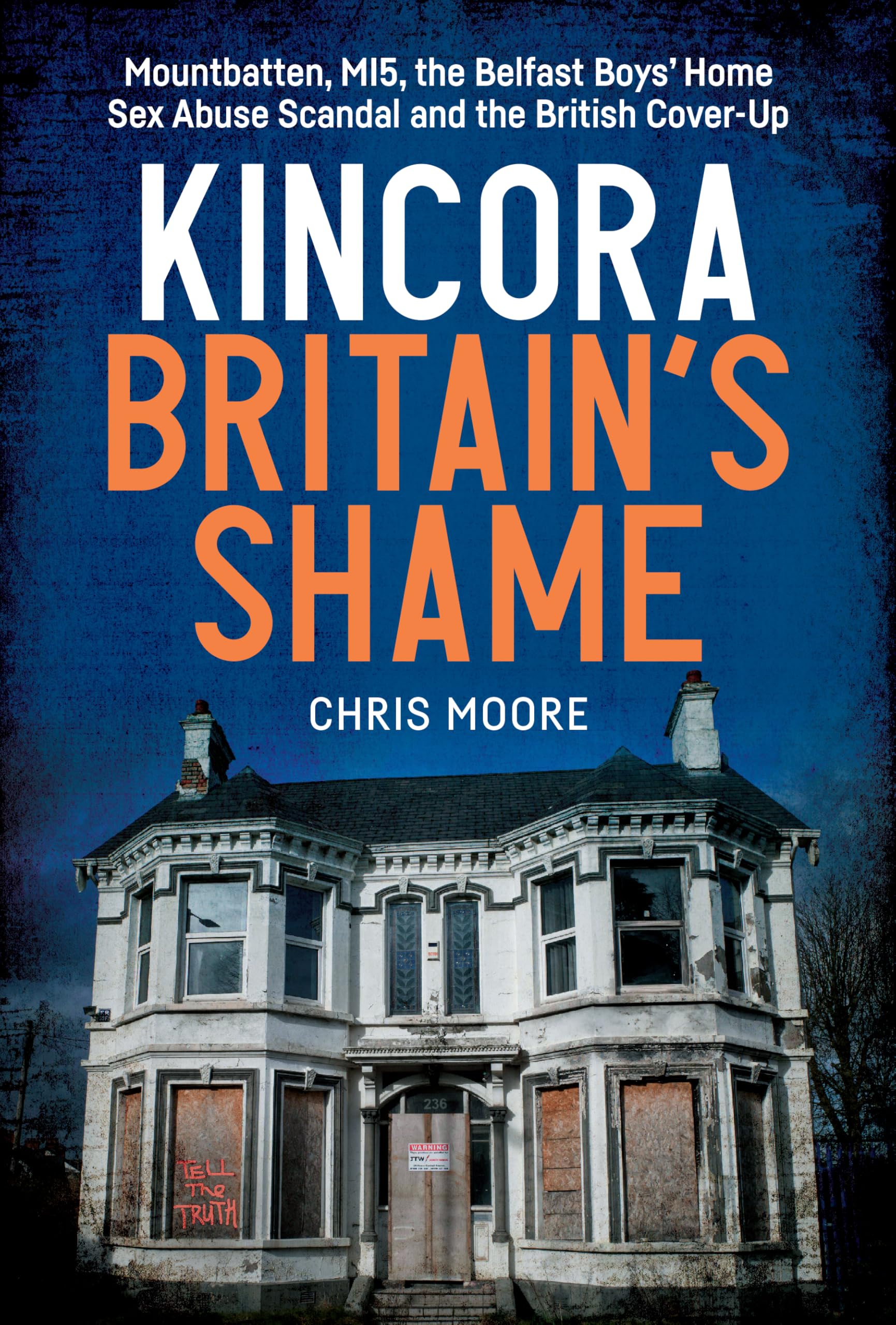Rotten to the core: the British state, child abuse, and the Kincora cover-up