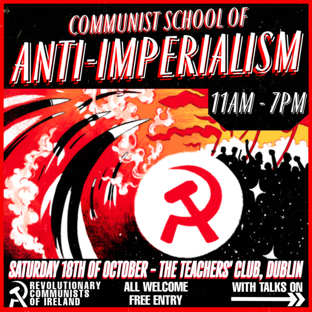 Communist school of anti-imperialism – Dublin, 18 October