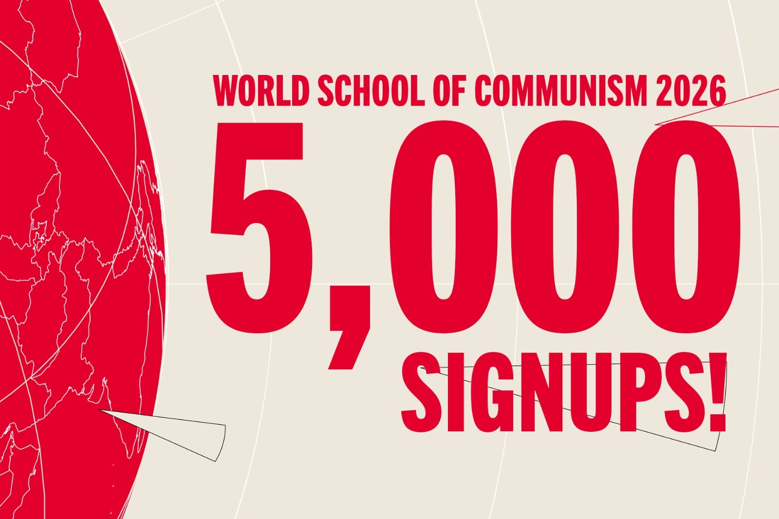 5,000 sign up for the World School of Communism – 3,000 want to join us!